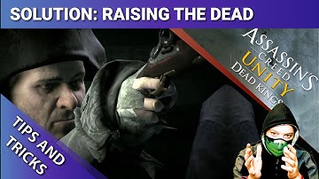 Solution Puzzels Raising the Dead | Dead Kings | Assassin`s Creed Unity  | DGZ ✪ DurchGeZockt ➠