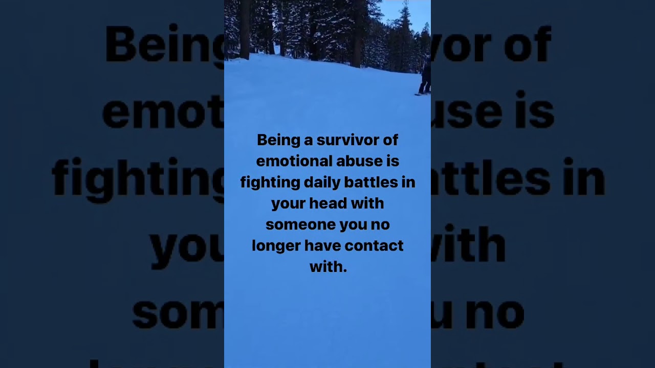 Being a survivor of emotional abuse is like an ongoing battle inside your mind
