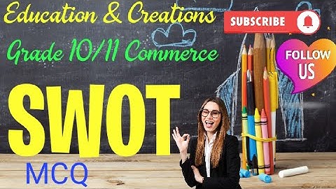 Swot MCQ grade 10/11