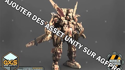 INSERER DES ASSET UNITY DANS AXIS GAME FACTORY