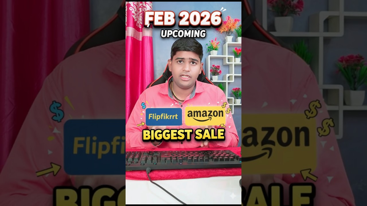 Upcoming Sale Flipkart And Amazon February 2026 🔥 