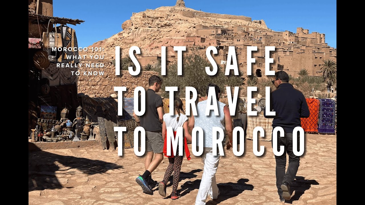 Is Morocco Safe for Travelers? Honest Answers for First-Time Visitors