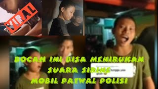 Bocah Viral Bisa Menirukan Suara Sirine Mobil Patwal Polisi