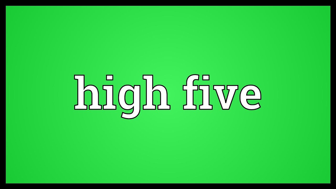 HIGH FIVE? O que significa a gíria? Como traduzir HIGH FIVE?