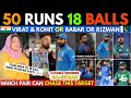 Virat  rohit or babar  rizwan  which pair can chase 50 runs in 18 balls 