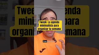 Tweek: la agenda minimalista para organizar tu semana (también desde el ordenador)