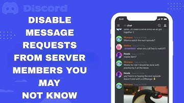 How To Disable And Turn Off Message Requests From Server Members You May Not Know On Discord App