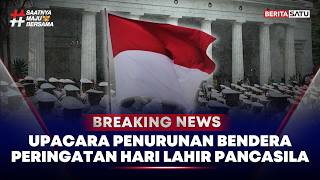  Breaking News  Upacara Penurunan Bendera Peringatan Hari Lahir Pancasila