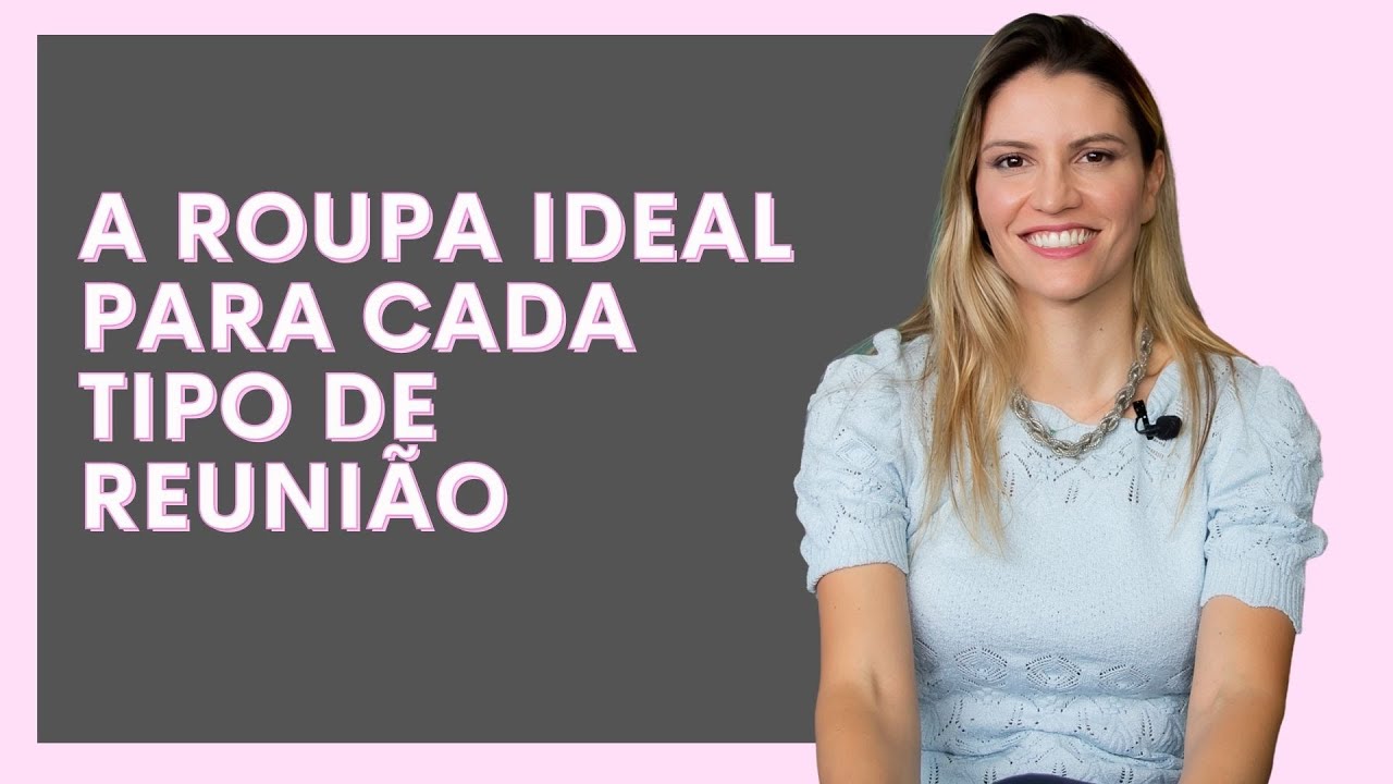 A ROUPA IDEAL PARA CADA TIPO DE REUNIÃO