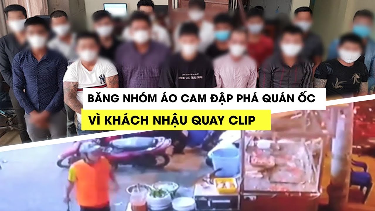 Lộ diện băng nhóm áo cam 200 người đập phá quán ốc Ốc... - youtube