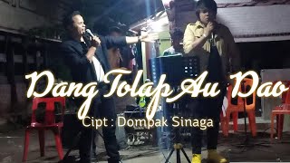 Lambokkianma Dompak Sinaga Feat Lineker Situmorang DANG TOLAP AU DAO