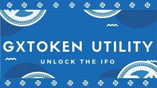 #GXToken Utility Series: Part 4 | Unlock The IFO