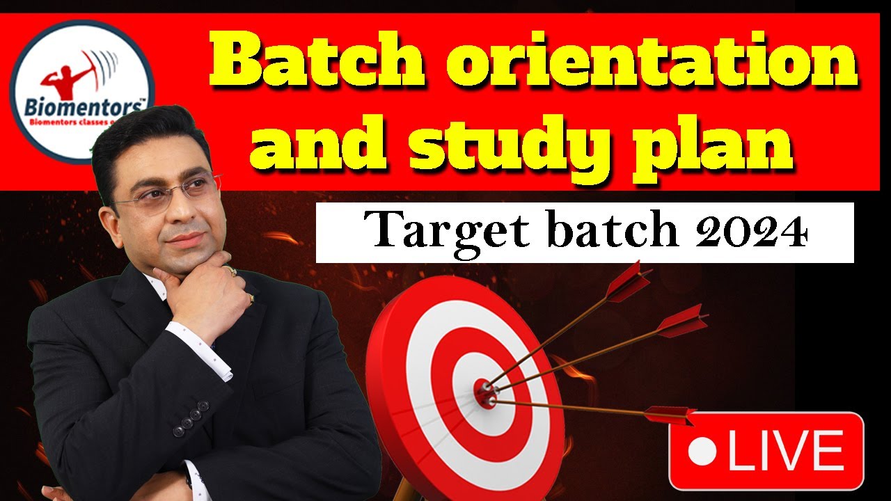 Target batch 2024 l Batch orientation and study plan (Live session) l