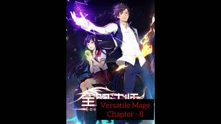 Versatile Mage | Chapter - 8 | Quashi Fashi | School of Magic | #anime #manga #mage #magic #china