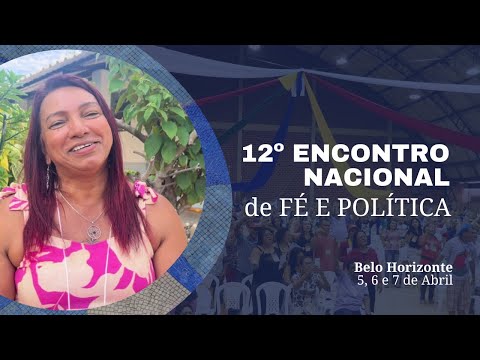 Venha para o 12º Encontro Nacional de Fé e Política - Regina Aparecida