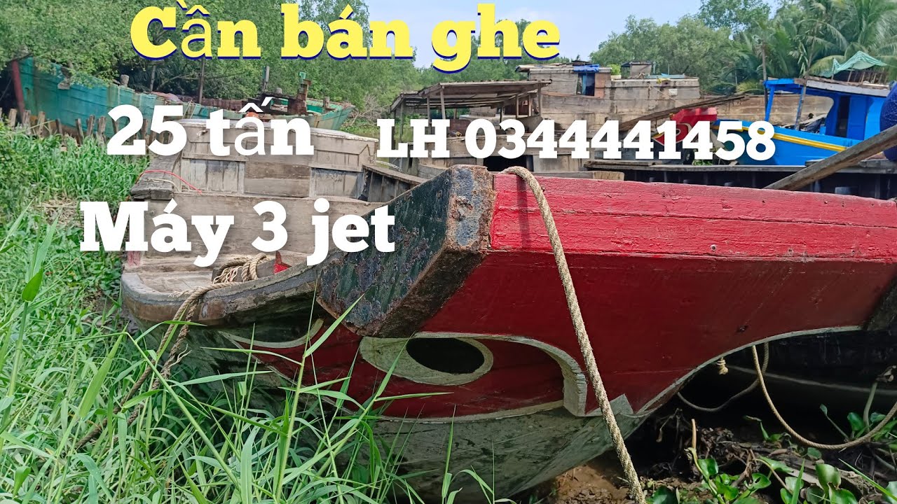 Cần bán chiếc ghe long an 25 tấn máy 3 jet LH 0344441458