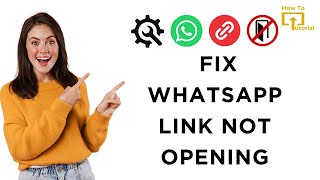 How to Fix WhatsApp Link Not Opening
