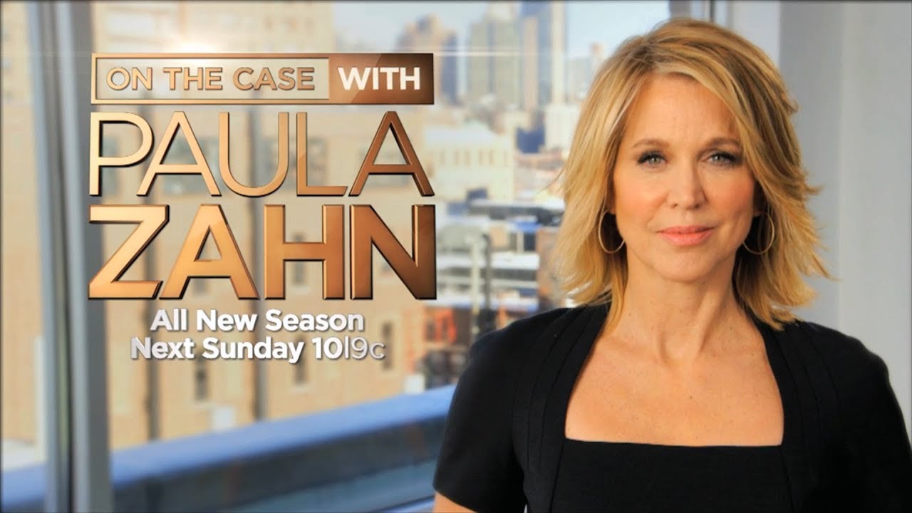 Investigation Discovery On The Case With Paula Zahn New Season