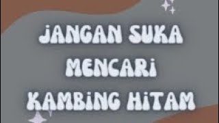 Jangan suka mencari Kambing Hitam #tips #kambinghitam #motivasi #indonesia #pontianak #sukses
