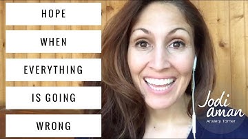 Find Hope in Hopelessness: How to Have Hope Even When Everything is Going Wrong
