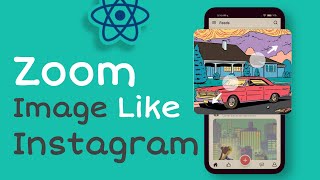 How to make image Zoom like Instagram in React-Native