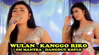 🔴Kanggo Riko dangdut koplo- Wulan Om Mantra.