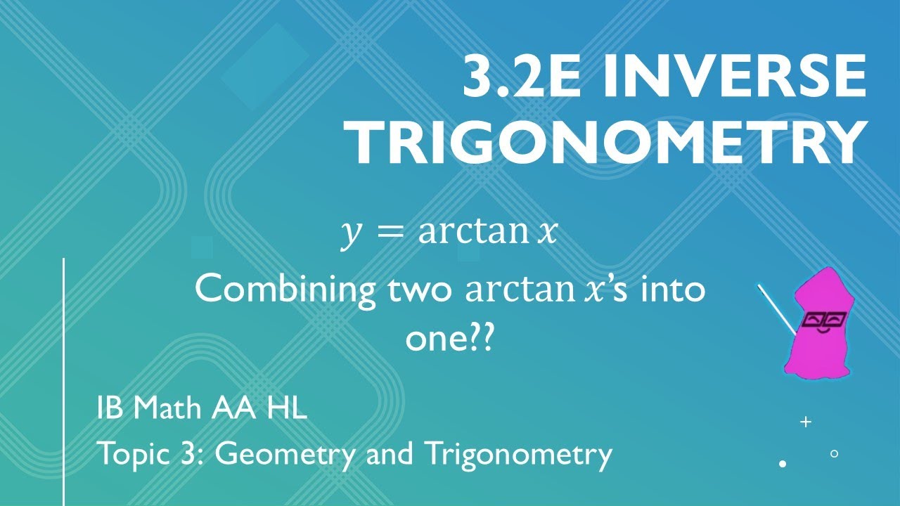 3.2e Inverse Trigonometry [IB Math AA] - YouTube