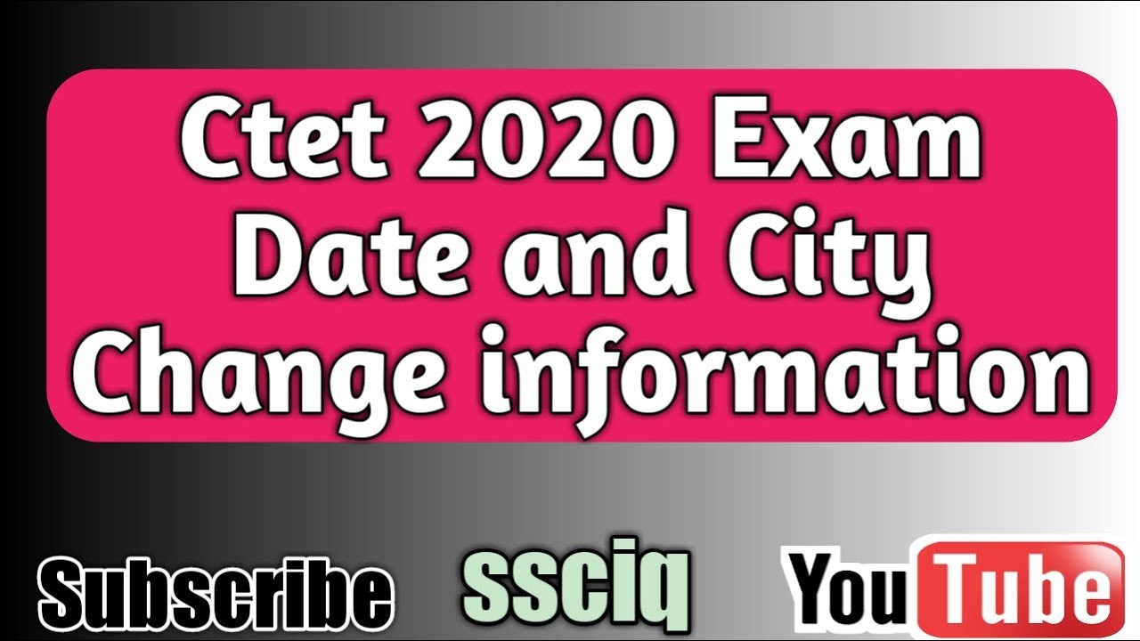 CTET 2020 Exam date | Change exam city Centre | ctet exam 2020 date | ssciq