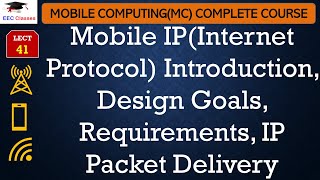 L41: Mobile IP(Internet Protocol) Introduction, Design Goals, Requirements, IP Packet Delivery screenshot 2