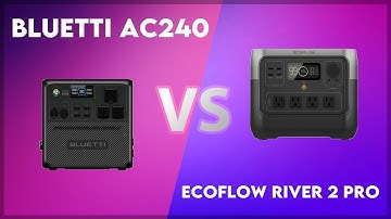 Bluetti AC240 vs EcoFlow River 2 Pro Technical Comparison