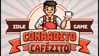 Conradito Cafézito - Incremental Coffee Game! Available on STEAM!