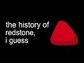the entire history of redstone, i guess
