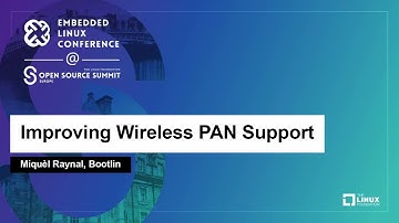 Improving Wireless PAN Support - Miquèl Raynal, Bootlin