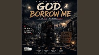God Borrow Me