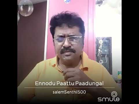 ennodu paatu paadungal song