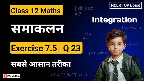 Class 12 Ex 7.5 Q23 Math | Chapter 7 Integration | #Ex7.5 Q23 #class12math_ex7.5 NCERT Solution |