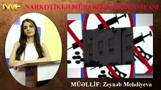 Azərbaycan Narkotikə Yox Deyir Layihəsi - Zeynəb Mehdiyeva