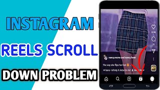 Fix Instagram Reels Scroll Down Problem // Instagram Reels Scrolling Down Problem