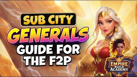 Use These Sub City Generals on Evony as a F2P