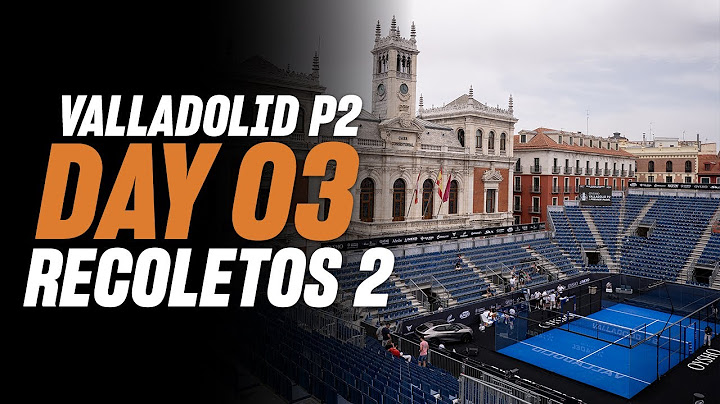 (Replay) Oysho Valladolid Premier Padel P2: Recoletos 2 (🇪🇸) (June 25th)