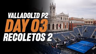 (Replay) Oysho Valladolid Premier Padel P2: Recoletos 2 (🇪🇸) (June 25th)