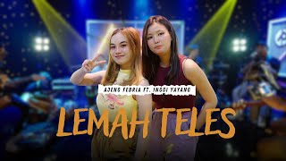 Ajeng Febria Feat. Inggi Yayang - LEMAH TELES |  Live 