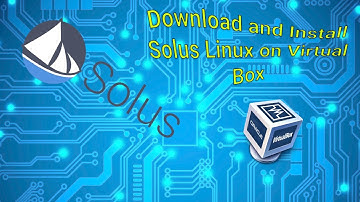 Download and Install Linux Solus on a Virtual Box