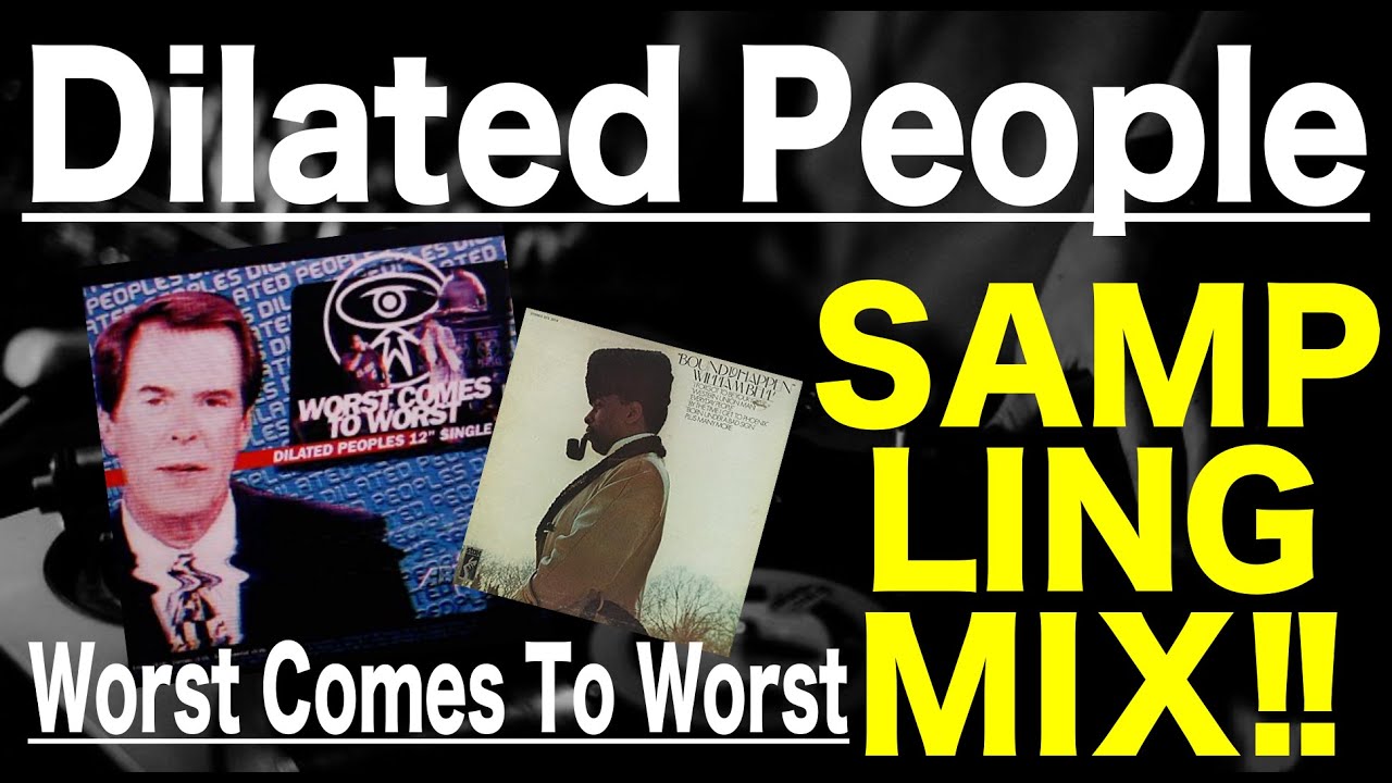 Hip Hop R&B Sampling MIX】Dilated People Worst Comes To Worst