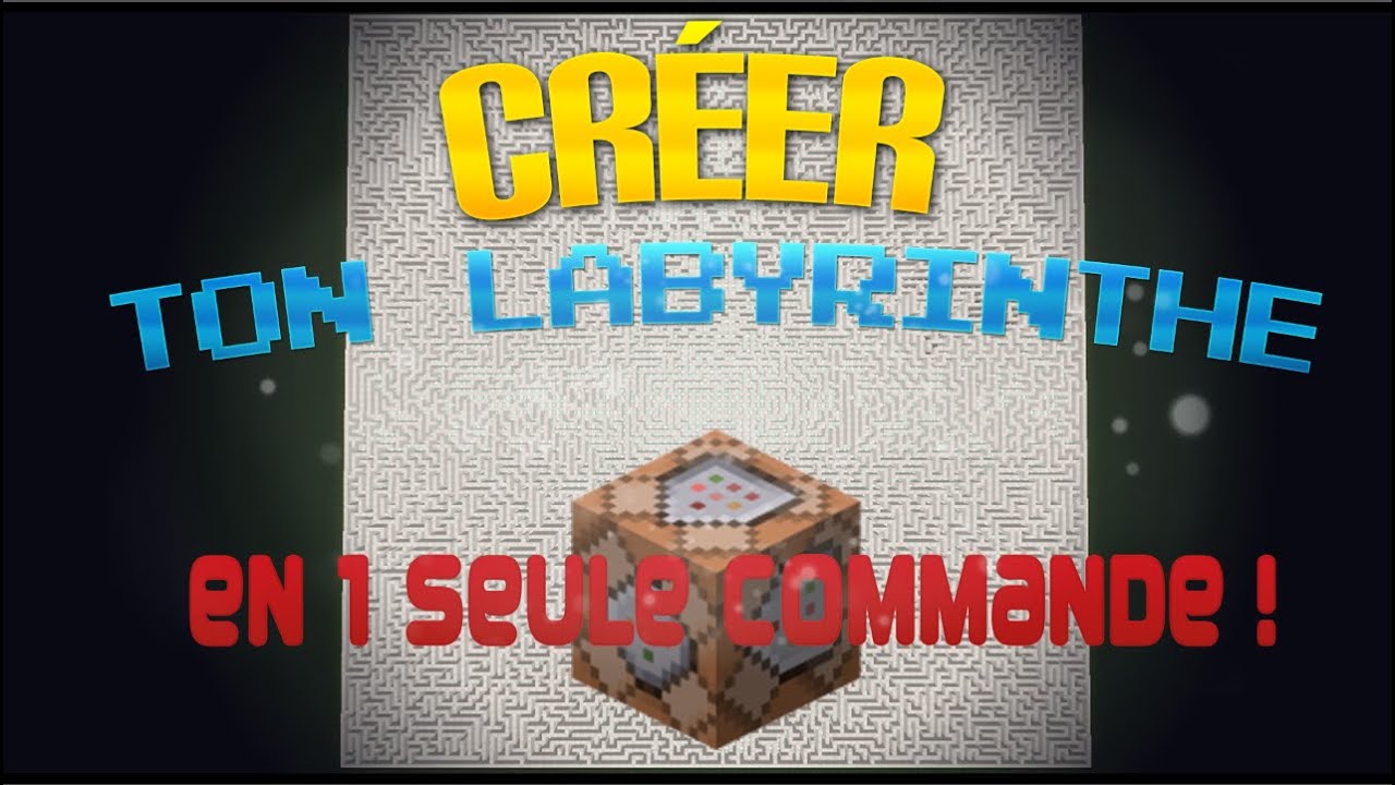 Minecraft: CREER TON LABYRINTHE EN 1 SEULE COMMANDE ! - YouTube