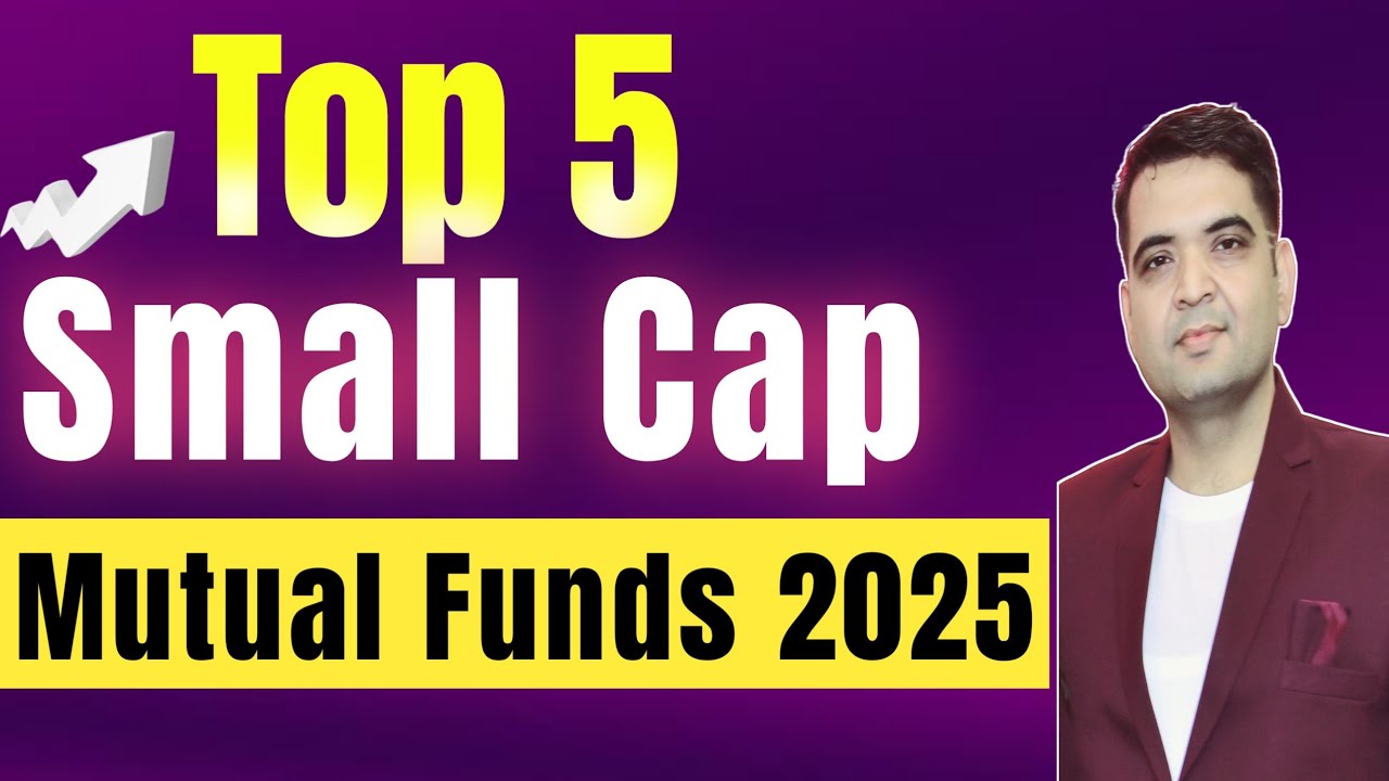 5 Best Small Cap Mutual Funds In India | Top Small Cap Mutual Funds To ...