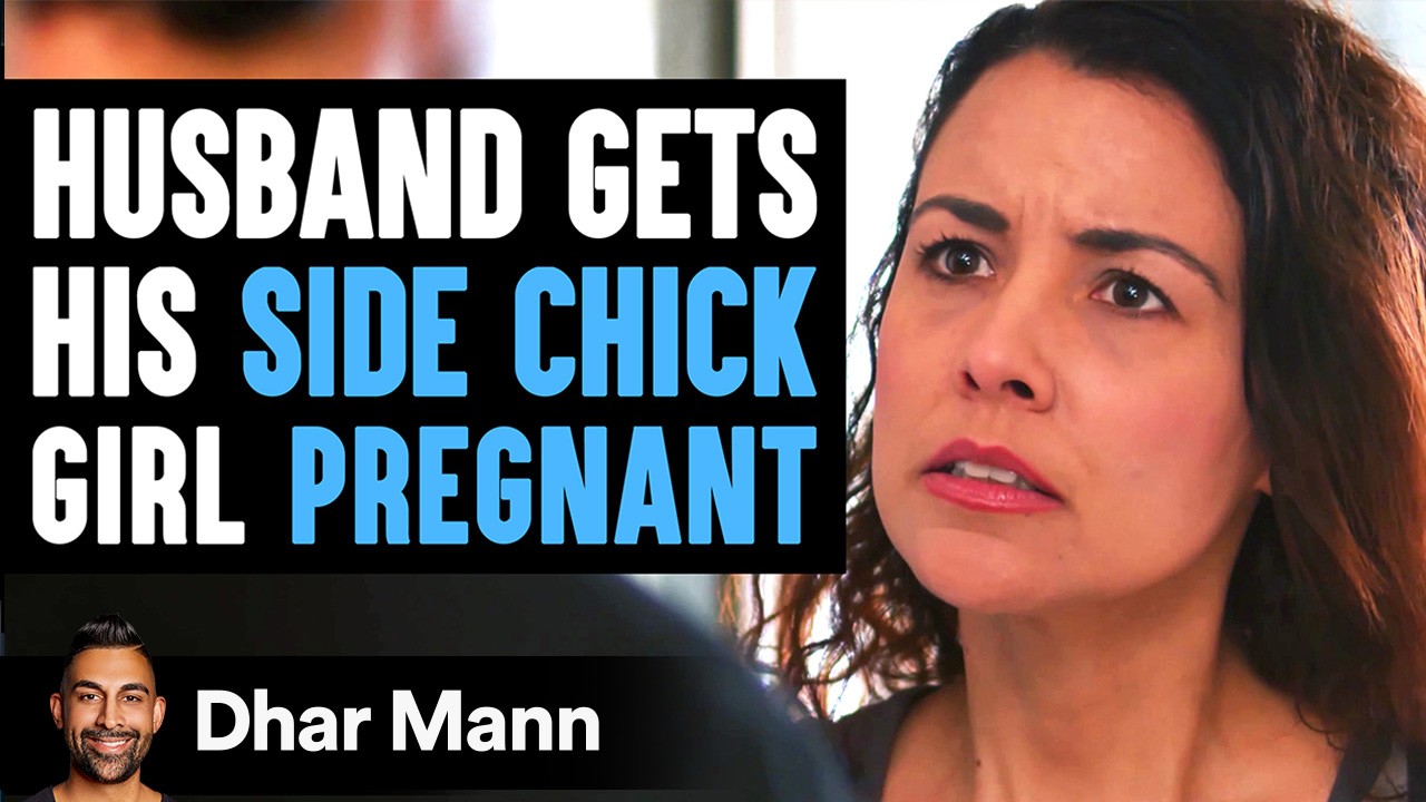 Husband Gets Side Chick Pregnant What Wife Does Will Shock You Dhar Mann