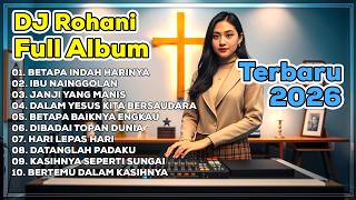 Download lagu DJ LAGU ROHANI TERBARU 2026 PENYEMANGAT PAGI | LAGU PUJIAN - BETAPA INDAH HARINYA BY DJ ERIC