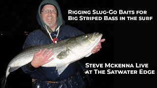 Rigging Soft Plastics for BIG Striped Bass  Steve McKenna live at The Saltwater Edge