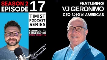 S2: Ep: 17 | Timist Podcast Series | Feat. VJ Geronimo CEO Of Oris Americas